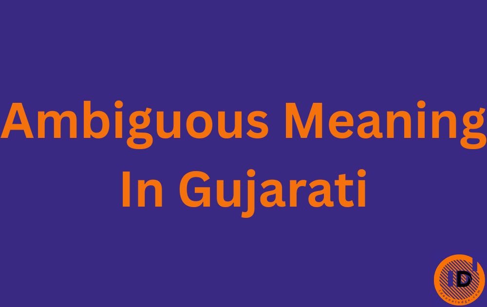 ambiguous meaning in gujarati