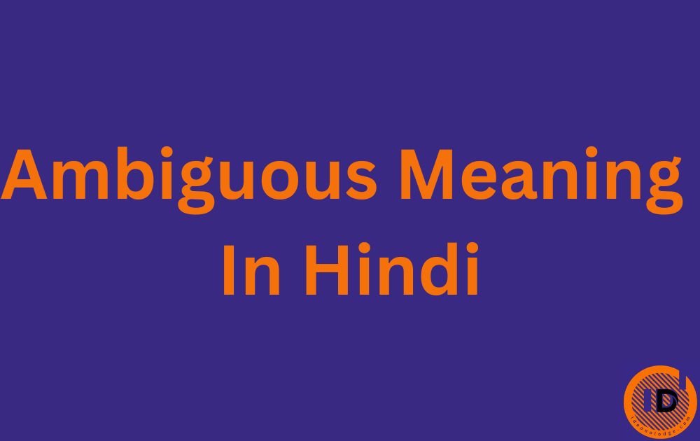 ambiguous meaning in hindi