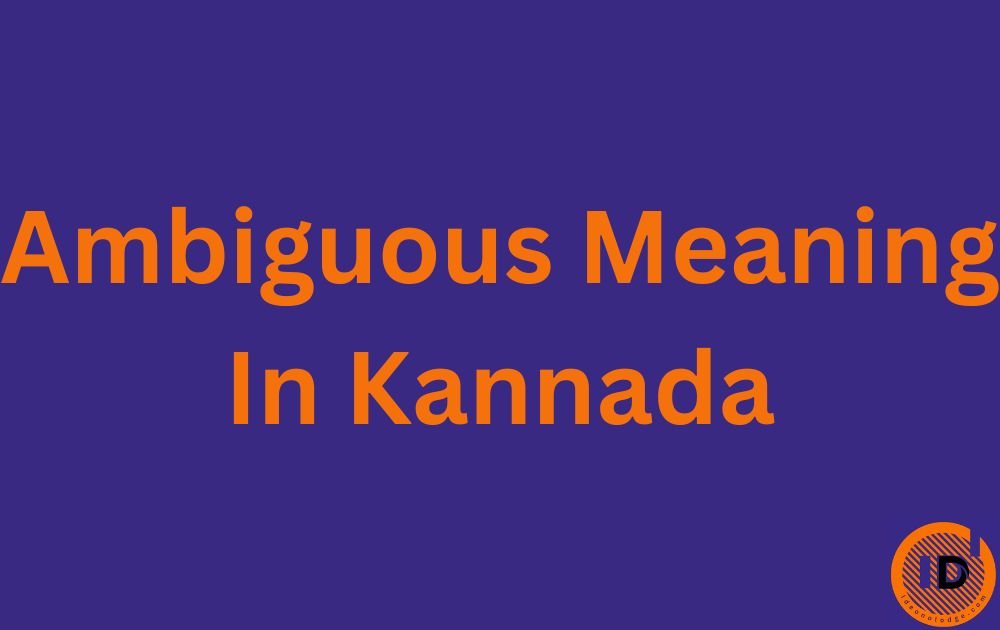 ambiguous meaning in kannada
