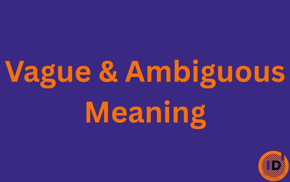 vague and ambiguous meaning